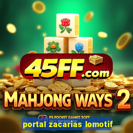 portal zacarias lomotif